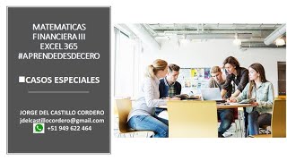 Matematica Financiera Casos Especiales en Excel 365 [upl. by Kauslick]