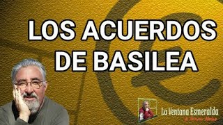 Los Acuerdos de Basilea [upl. by Creath]