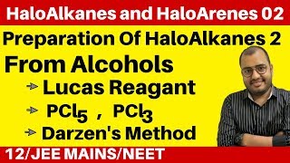 HaloAlkanes and HaloArenes 02 Preparation Of HaloAlkanes 2 From Alcohols Lucas Reagant and others [upl. by Arehc505]