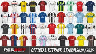 PES 2017 NEW OFFICIAL KITPACK SEASON 2025 AIO FOR ALL PATCH [upl. by Hulbig]