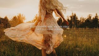 Hans Zimmer  Now We Are Free Soft Felt Piano Version [upl. by Notsecnirp]