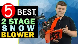 Best 2 Stage Snow Blower 20242025 🏆 Top 5 Best 2 Stage Snow Blower Reviews [upl. by Melar619]