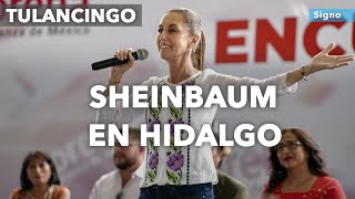 Claudia Sheinbaum en Tulancingo Hidalgo [upl. by Nyraf]