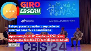 Giro Ebserh  Lei importante para a Ebserh é aprovada  e mais [upl. by Elnar]