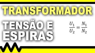 Transformadores relação de tensão [upl. by Neile]