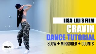 Lisa LILIs FILM 2 Cravin Dance Tutorial Slow  Mirrored  Explanation  SHERO [upl. by Gerhan465]