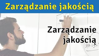 Zarządzanie jakością  wprowadzenie [upl. by Hakon]