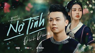 NỢ TÌNH  ĐÌNH DŨNG  OFFICIAL MUSIC VIDEO [upl. by Hadwin]