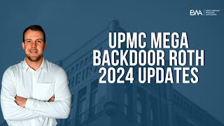 UPMC Mega Backdoor Roth 2024 Updates [upl. by Eilzel880]