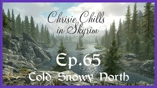 Skyrim Lets Chill  65 Cold Snowy North  No Commentary [upl. by Leiuqese318]