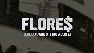 Flore  Régulo Caro x Tino Acosta Lyric Video [upl. by Nadual]