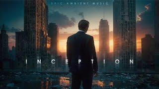 Inception Ambience  Epic Emotional Ambient Music Journey Inception Theme Epic Version [upl. by Kissel]