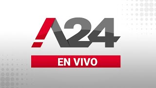 A24 EN VIVO 🔴 Las últimas noticias de Argentina y el mundo las 24 horas [upl. by Yelknirb]