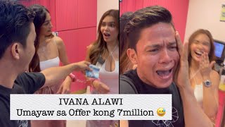 IVANA ALAWI Umayaw sa Offer kong 7million 😅  IvanaAlawi ​⁠ZeinabHarakeVlogs [upl. by Akyeluz631]