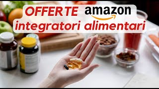 Integratori alimentari e bilance digitali in offerta su amazon integratorialimentari [upl. by Wilonah430]