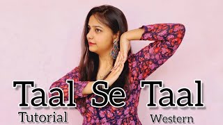 Taal Se Taal Mila Western Tutorial A R Rehman  Bollywood Dance Surabhi Awasthi Choreography [upl. by Zabrina45]