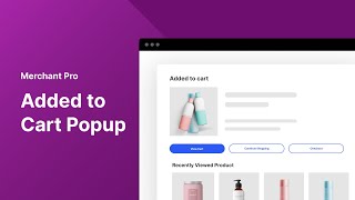 Added to Cart Popup Overview  Merchant Pro [upl. by Ajnek]