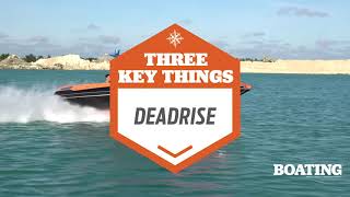 Three Key Things Hull Deadrise [upl. by Onimixam]