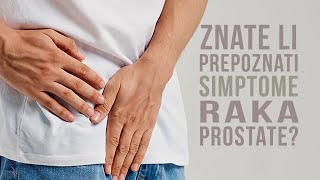 Znate Li Prepoznati Simptome Raka Prostate Evo Na Šta Treba Obratiti Pažnju [upl. by Jarnagin555]