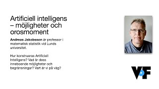 Andreas Jakobsson – Artificiell intelligens – möjligheter och orosmoment [upl. by Alrahc859]