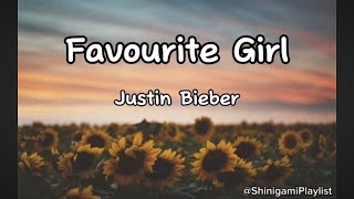 Justin Bieber  Favourite Girl Lyrics [upl. by Lisha]