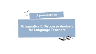 Pragmatics and Discourse Analysis for Language Teachers Fera amp Deby [upl. by Lagiba170]