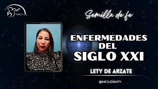 Enfermedades del siglo XXI  Hna Lety de Arzate  Semilla de fe [upl. by Mccartan]