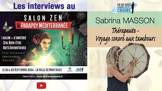 SALON ZEN DE MARTIGUES  Sabrina MASSON  Thérapeute amp Voyage sonore au tambour [upl. by Tabbatha132]