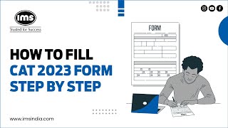 How to fill CAT 2023 form  Detailed stepbystep form filling guidelines  IMS India [upl. by Edrahs836]