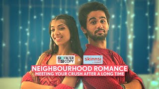 FilterCopy  Neighbourhood Romance Meeting Your Crush After A Long Time  Ft Devishi amp Omkar [upl. by Menzies973]