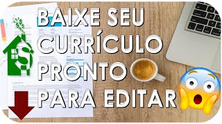 ✅ BAIXE SEU CURRÍCULO PRONTO PARA EDITAR  ATUALIZADO 20202021 ✅ [upl. by Ettenaej]