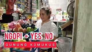 NGOPI PLUS YES NODI GUNUNG K3MUKUS [upl. by Eetsud]