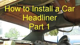 How to Install Car Headliner  Part 1 BowType 1970 Chevelle [upl. by Nymrak]