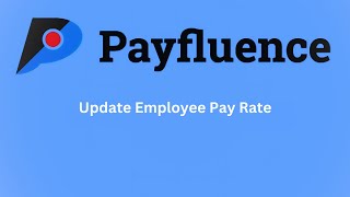 Client Admin  Update Employee Pay Rate [upl. by Alasteir543]