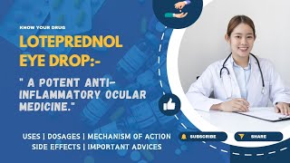 Loteprednol Eye Drops Uses Dosage Mechanism Side Effects and Important Advice  MediInsights [upl. by Stavro]