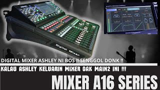 Kali Ini Ashley Keluarin Digimix Canggih  Digital Mixer ASHLEY A16 [upl. by Nnaycnan69]