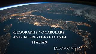 7 Geography Facts About Italy and Geography Vocabulary  Learn Italian [upl. by Anayaran50]