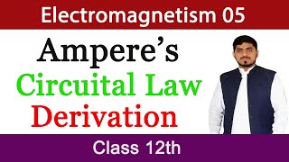 Amperes Circuital Law Law  Electromagnetism  Chapter 14  12th Class Physics by Mubashar Ahmad [upl. by Lubba]