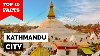 Kathmandu  Top 10 Facts You Didnt Know [upl. by Laroc]