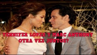 JENNIFER LOPEZ Y MARC ANTHONY  OTRA VEZ JUNTOS [upl. by Yzus664]