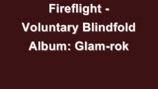 Fireflight  Voluntary Blindfold [upl. by Otirecul730]