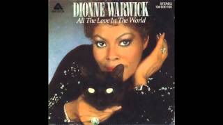 Dionne Warwick  All The Love In The World [upl. by Berardo]