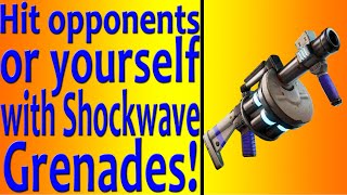 Hit opponents or yourself with Shockwave Grenades in Fortnite [upl. by Mairem]