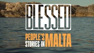 Peoples Stories in Malta  BLESSED Season 1 trailer [upl. by Lola479]