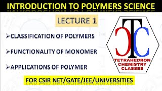 LECTURE 1 CLASSIFICATION OF POLYMERS [upl. by Ahtrim]