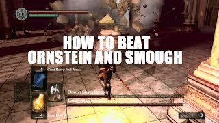 Dark Souls  How To Beat Ornstein and Smough [upl. by Rakia829]