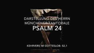 Psalm 24 amp Halleluja Fest Darstellung des Herrn Münchener Kantorale [upl. by Prospero214]