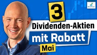 3 Dividenden Aktien mit Rabatt im Mai 2024 [upl. by Eiramyelhsa368]