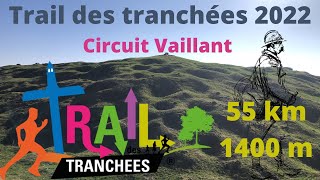 Trail des tranchées 2022  Circuit Vaillant  55 km  1400 m de D ⛰LUMITRAIL ⛰ [upl. by Attenaz]