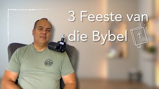 Die 3 Feeste van die Bybel [upl. by Ahsinauq712]